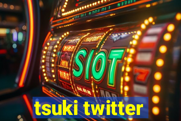 tsuki twitter